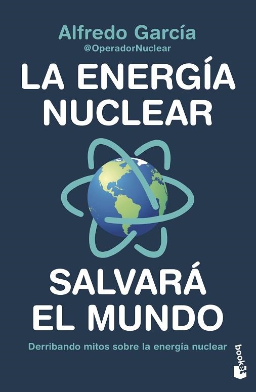 ENERGÍA NUCLEAR SALVARÁ EL MUNDO, LA | 9788408247456 | GARCÍA, ALFREDO (@OPERADORNUCLEAR) | Llibreria Drac - Librería de Olot | Comprar libros en catalán y castellano online