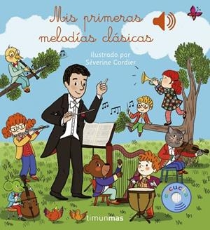MIS PRIMERAS MELODÍAS CLÁSICAS | 9788408243977 | CORDIER, SÉVERINE | Llibreria Drac - Llibreria d'Olot | Comprar llibres en català i castellà online