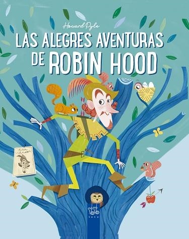 ALEGRES AVENTURAS DE ROBIN HOOD, LAS | 9788408245681 | YOYO | Llibreria Drac - Librería de Olot | Comprar libros en catalán y castellano online
