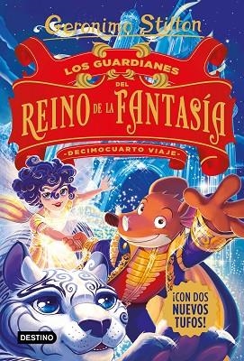 GUARDIANES DEL REINO DE LA FANTASÍA, LOS. DECIMOCUARTO VIAJE | 9788408244332 | STILTON, GERÓNIMO | Llibreria Drac - Llibreria d'Olot | Comprar llibres en català i castellà online