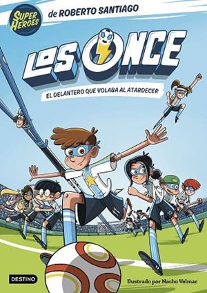 DELANTERO QUE VOLABA AL ATARDECER, EL (LOS ONCE 1) | 9788408244035 | SANTIAGO, ROBERTO | Llibreria Drac - Librería de Olot | Comprar libros en catalán y castellano online