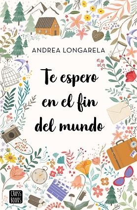 TE ESPERO EN EL FIN DEL MUNDO | 9788408247180 | LONGARELA, ANDREA | Llibreria Drac - Librería de Olot | Comprar libros en catalán y castellano online