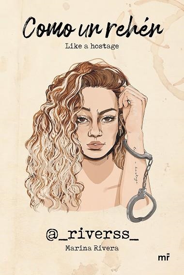 COMO UN REHÉN | 9788427049048 | RIVERA, MARINA (@_RIVERSS_) | Llibreria Drac - Librería de Olot | Comprar libros en catalán y castellano online