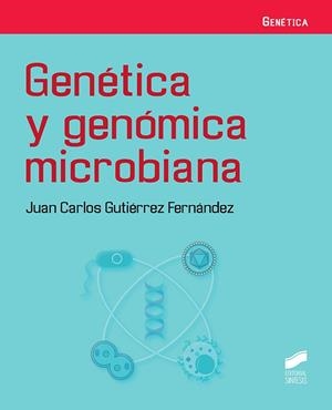 GENÉTICA Y GENÓMICA MICROBIANA | 9788413571126 | GUTIÉRREZ FERNÁNDEZ, JUAN CARLOS | Llibreria Drac - Librería de Olot | Comprar libros en catalán y castellano online