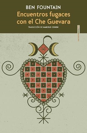ENCUENTROS FUGACES CON EL CHE GUEVARA | 9788418342233 | FOUNTAIN, BEN | Llibreria Drac - Llibreria d'Olot | Comprar llibres en català i castellà online