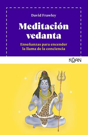 MEDITACIÓN VEDANTA | 9788418223327 | FRAWLEY, DAVID | Llibreria Drac - Llibreria d'Olot | Comprar llibres en català i castellà online