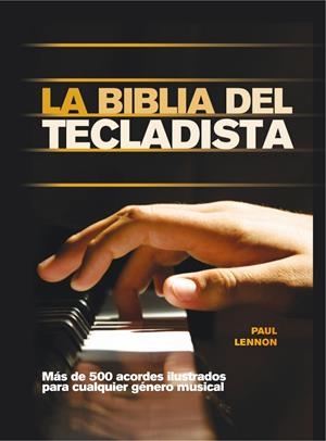 BIBLIA DEL TECLADISTA, LA | 9788415053347 | LENNON, PAUL | Llibreria Drac - Librería de Olot | Comprar libros en catalán y castellano online