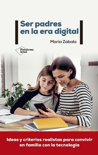 SER PADRES EN LA ERA DIGITAL | 9788418582783 | ZABALA, MARÍA | Llibreria Drac - Librería de Olot | Comprar libros en catalán y castellano online