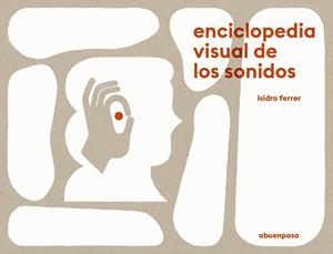 ENCICLOPEDIA VISUAL DE LOS SONIDOS | 9788417555504 | FERRER SORIA, ISIDRO | Llibreria Drac - Llibreria d'Olot | Comprar llibres en català i castellà online