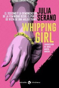 WHIPPING GIRL | 9788412128543 | SERANO, JULIA | Llibreria Drac - Librería de Olot | Comprar libros en catalán y castellano online
