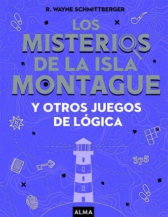 MISTERIOS DE LA ISLA MONTAGUE Y OTROS JUEGOS DE LOGICA, LOS | 9788418008733 | SCHMITTGERGER, WAYNE | Llibreria Drac - Librería de Olot | Comprar libros en catalán y castellano online