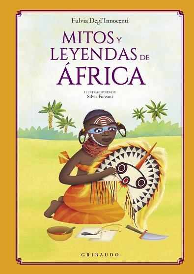 MITOS Y LEYENDAS DE ÁFRICA | 9788412340846 | DEGL’INNOCENTI, FULVIA | Llibreria Drac - Librería de Olot | Comprar libros en catalán y castellano online