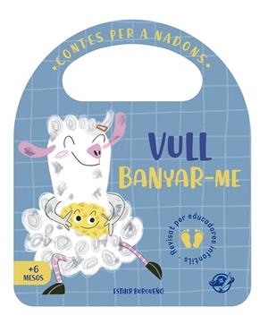 VULL BANYAR-ME (CONTES PER A NADONS) | 9788417207380 | BURGUEÑO, ESTHER | Llibreria Drac - Librería de Olot | Comprar libros en catalán y castellano online