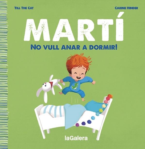 MARTÍ. NO VULL ANAR A DORMIR! | 9788424671334 | TILL THE CAT | Llibreria Drac - Llibreria d'Olot | Comprar llibres en català i castellà online
