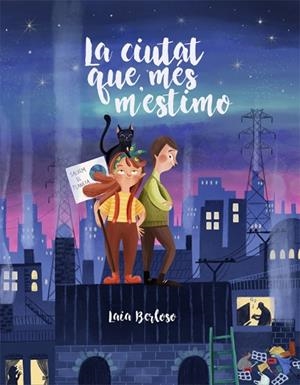 CIUTAT QUE MÉS M'ESTIMO, LA | 9788424669904 | BERLOSO, LAIA | Llibreria Drac - Llibreria d'Olot | Comprar llibres en català i castellà online