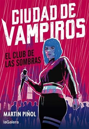 CLUB DE LAS SOMBRAS, EL (CIUDAD DE VAMPIROS 1) | 9788424670672 | PIÑOL, MARTÍN | Llibreria Drac - Librería de Olot | Comprar libros en catalán y castellano online