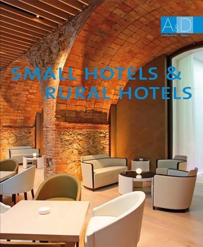 SMALL HOTELS & RURAL HOTELS | 9788496823464 | MINGUET, JOSEP MARIA;MIRA, OSCAR | Llibreria Drac - Librería de Olot | Comprar libros en catalán y castellano online