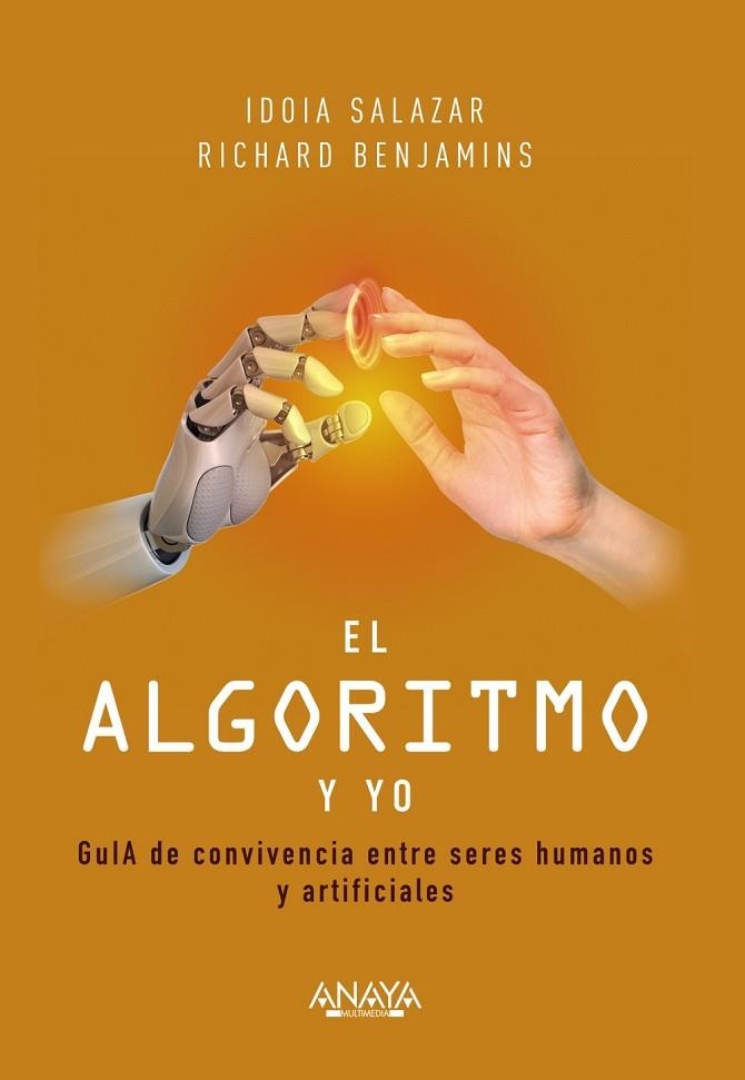 ALGORITMO Y YO, EL | 9788441544352 | SALAZAR, IDOIA; BENJAMINS, RICHARD | Llibreria Drac - Librería de Olot | Comprar libros en catalán y castellano online
