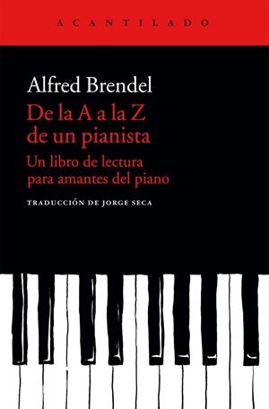 DE LA A A LA Z DE UN PIANISTA | 9788415689683 | BRENDEL, ALFRED | Llibreria Drac - Librería de Olot | Comprar libros en catalán y castellano online