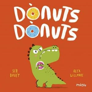 DÒNUTS, DÒNUTS | 9788418609268 | DAVEY, SEB | Llibreria Drac - Llibreria d'Olot | Comprar llibres en català i castellà online
