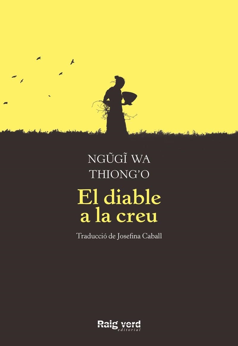 DIABLE A LA CREU, EL | 9788417925376 | WA THIONG'O, NGUGI | Llibreria Drac - Librería de Olot | Comprar libros en catalán y castellano online