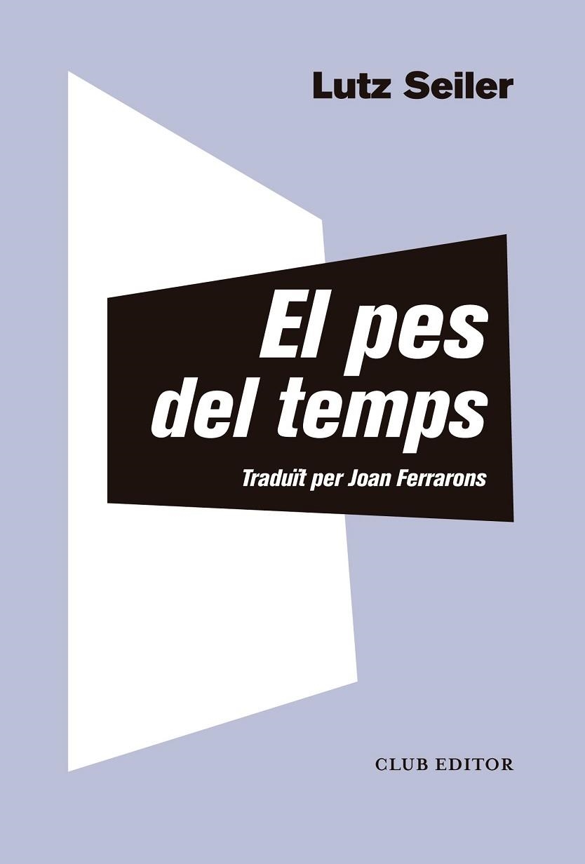 PES DEL TEMPS, EL | 9788473292412 | SEILER, LUTZ | Llibreria Drac - Librería de Olot | Comprar libros en catalán y castellano online