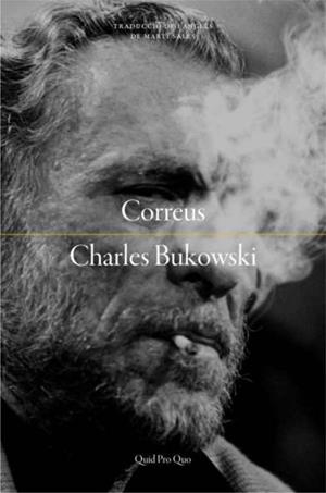 CORREUS | 9788417410261 | BUKOWSKI, CHARLES | Llibreria Drac - Librería de Olot | Comprar libros en catalán y castellano online