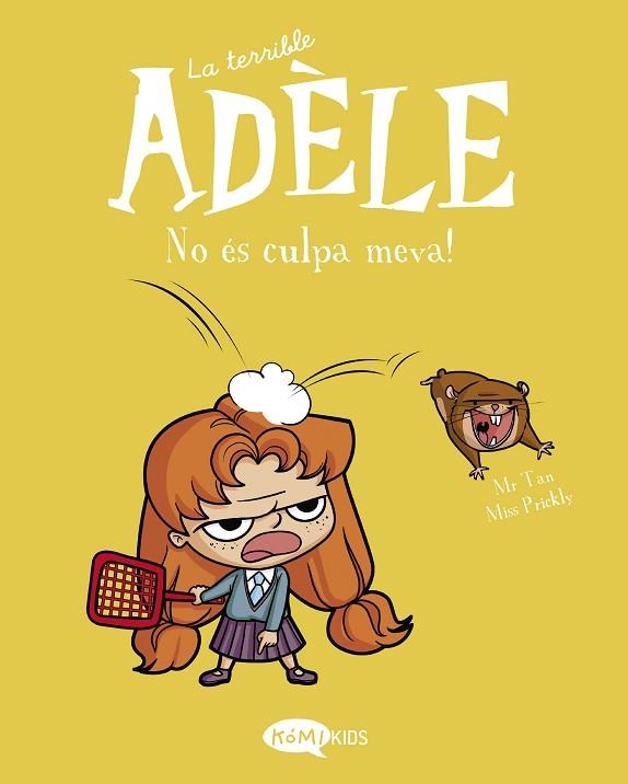 NO ÈS CULPA MEVA (LA TERRIBLE ADELE 3) | 9788412257151 | MR TAN | Llibreria Drac - Librería de Olot | Comprar libros en catalán y castellano online