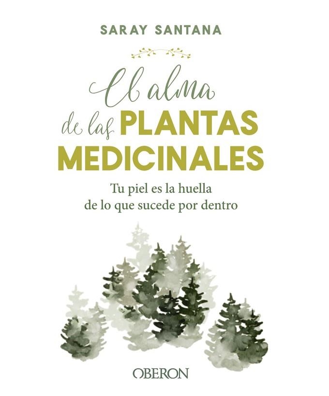 ALMA DE LAS PLANTAS MEDICINALES, EL | 9788441544376 | SANTANA, SARAY | Llibreria Drac - Librería de Olot | Comprar libros en catalán y castellano online