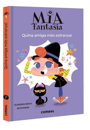 QUINA AMIGA MÉS ESTRANYA! (MIA FANTASIA 1) | 9788491016953 | ROCA, ELISENDA | Llibreria Drac - Librería de Olot | Comprar libros en catalán y castellano online