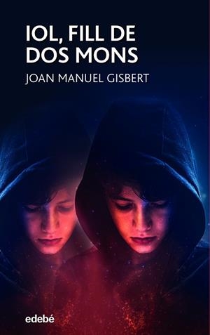 IOL, FILL DE DOS MONS | 9788468353685 | GISBERT, JOAN MANUEL | Llibreria Drac - Llibreria d'Olot | Comprar llibres en català i castellà online