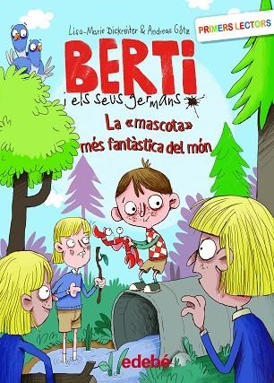 MASCOTA MÉS FANTÀSTICA DEL MÓN, LA (BERTI I ELS SEUS GERMANS 2) | 9788468353449 | DICKREITER, LISA MARIE; GÖTZ, ANDREAS | Llibreria Drac - Librería de Olot | Comprar libros en catalán y castellano online