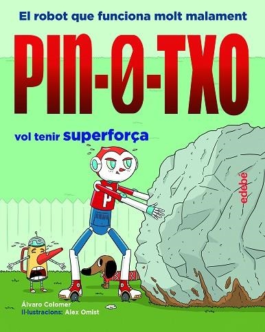 PIN-0-TXO VOL TENIR SUPERFORÇA (PIN-O-TXO 4) | 9788468349503 | COLOMER, ÁLVARO | Llibreria Drac - Librería de Olot | Comprar libros en catalán y castellano online