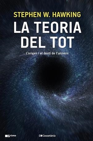 TEORIA DEL TOT, LA | 9788413560762 | HAWKING, STEPHEN W. | Llibreria Drac - Llibreria d'Olot | Comprar llibres en català i castellà online