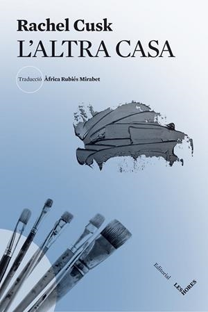 ALTRA CASA, L' | 9788412398106 | CUSK, RACHEL | Llibreria Drac - Librería de Olot | Comprar libros en catalán y castellano online