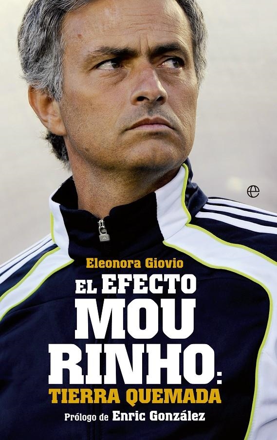 EFECTO MOURINHO TIERRA QUEMADA | 9788499709352 | GIOVIO, ELEANORA | Llibreria Drac - Llibreria d'Olot | Comprar llibres en català i castellà online