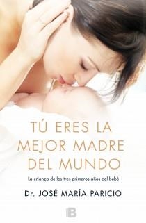 TÚ ERES LA MEJOR MADRE DEL MUNDO | 9788466653701 | PARICIO, JOSE MARÍA | Llibreria Drac - Llibreria d'Olot | Comprar llibres en català i castellà online