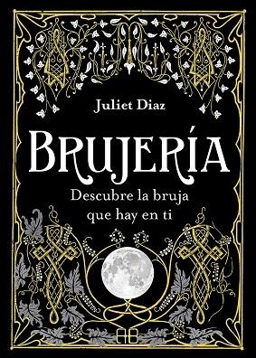 BRUJERÍA | 9788417851354 | DIAZ, JULIET | Llibreria Drac - Librería de Olot | Comprar libros en catalán y castellano online