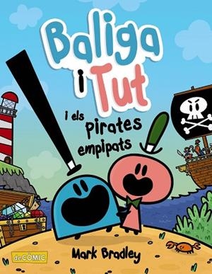 BALIGA I TUT I ELS PIRATES EMPIPATS | 9788448953867 | BRADLEY, MARK | Llibreria Drac - Librería de Olot | Comprar libros en catalán y castellano online
