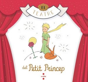 TEATRE DEL PETIT PRINCEP, EL | 9788466149389 | SAINT-EXUPÉRY, ANTOINE DE | Llibreria Drac - Librería de Olot | Comprar libros en catalán y castellano online