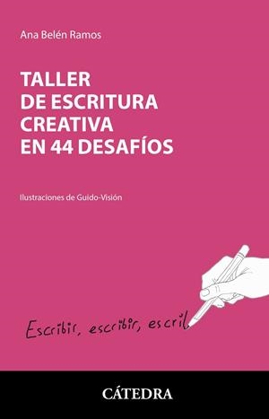 TALLER DE ESCRITURA CREATIVA EN 44 DESAFÍOS | 9788437643304 | RAMOS, ANA BELÉN | Llibreria Drac - Llibreria d'Olot | Comprar llibres en català i castellà online