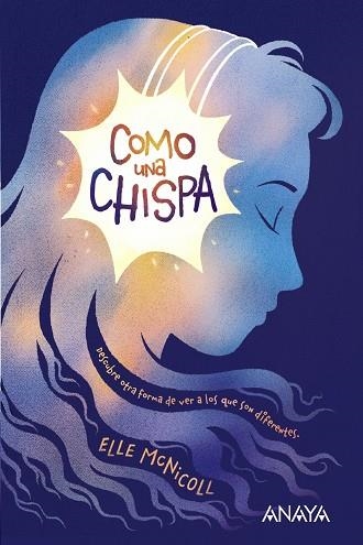 COMO UNA CHISPA | 9788469866030 | MCNICOLL, ELLE | Llibreria Drac - Llibreria d'Olot | Comprar llibres en català i castellà online