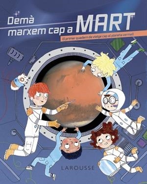 DEMÀ MARXEM CAP A MART | 9788418473777 | ZÜRCHER, MURIEL | Llibreria Drac - Librería de Olot | Comprar libros en catalán y castellano online