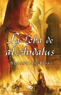 LOBA DE AL ANDALUS, LA | 9788498728798 | ROA, SEBASTIAN | Llibreria Drac - Librería de Olot | Comprar libros en catalán y castellano online