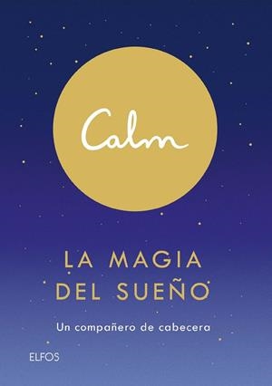 CALM. LA MAGIA DEL SUEÑO | 9788418075155 | ACTON, MICHAEL | Llibreria Drac - Llibreria d'Olot | Comprar llibres en català i castellà online
