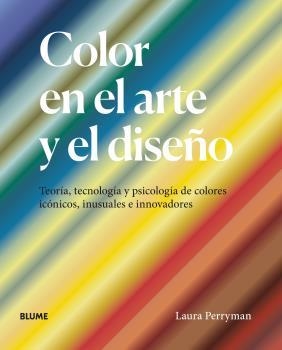 COLOR EN EL ARTE Y EL DISEÑO | 9788418725227 | PERRYMAN, LAURA | Llibreria Drac - Librería de Olot | Comprar libros en catalán y castellano online
