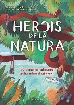 HEROIS DE LA NATURA | 9788413560816 | PRATS PIJOAN, JOAN DE DÉU | Llibreria Drac - Librería de Olot | Comprar libros en catalán y castellano online