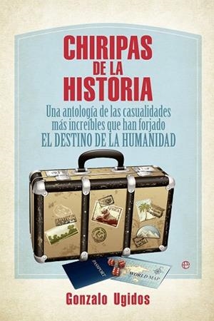 CHIRIPAS DE LA HISTORIA | 9788499709338 | UGIDOS, GONZALO | Llibreria Drac - Llibreria d'Olot | Comprar llibres en català i castellà online