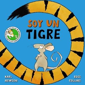 SOY UN TIGRE | 9788469888674 | NEWSON, KARL | Llibreria Drac - Librería de Olot | Comprar libros en catalán y castellano online