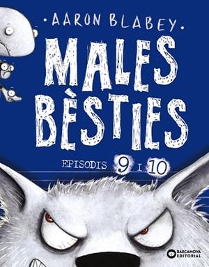 MALES BÈSTIES. EPISODIS 9 I 10 | 9788448953928 | BLABEY, AARON | Llibreria Drac - Librería de Olot | Comprar libros en catalán y castellano online